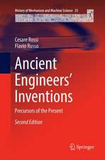 Ancient Engineers' Inventions: Precursors of the Present