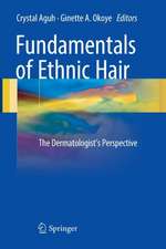 Fundamentals of Ethnic Hair: The Dermatologist's Perspective