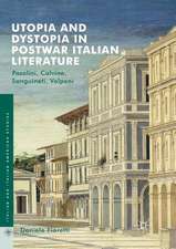 Utopia and Dystopia in Postwar Italian Literature: Pasolini, Calvino, Sanguineti, Volponi