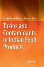 Toxins and Contaminants in Indian Food Products