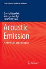 Acoustic Emission: Methodology and Application