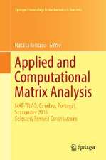 Applied and Computational Matrix Analysis: MAT-TRIAD, Coimbra, Portugal, September 2015 Selected, Revised Contributions