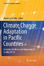 Climate Change Adaptation in Pacific Countries: Fostering Resilience and Improving the Quality of Life