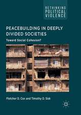 Peacebuilding in Deeply Divided Societies: Toward Social Cohesion?