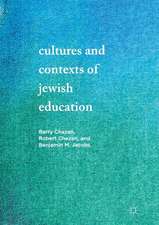 Cultures and Contexts of Jewish Education