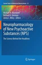 Neuropharmacology of New Psychoactive Substances (NPS): The Science Behind the Headlines