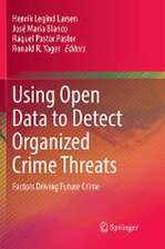 Using Open Data to Detect Organized Crime Threats: Factors Driving Future Crime