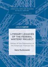 Literary Legacies of the Federal Writers’ Project: Voices of the Depression in the American Postwar Era