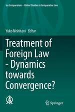 Treatment of Foreign Law - Dynamics towards Convergence?