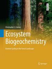 Ecosystem Biogeochemistry: Element Cycling in the Forest Landscape