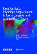 Right Ventricular Physiology, Adaptation and Failure in Congenital and Acquired Heart Disease