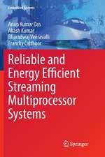 Reliable and Energy Efficient Streaming Multiprocessor Systems