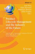 Product Lifecycle Management and the Industry of the Future: 14th IFIP WG 5.1 International Conference, PLM 2017, Seville, Spain, July 10-12, 2017, Revised Selected Papers