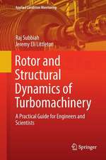 Rotor and Structural Dynamics of Turbomachinery: A Practical Guide for Engineers and Scientists