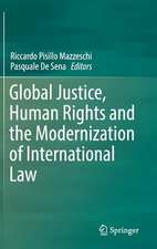 Global Justice, Human Rights and the Modernization of International Law