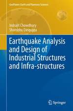 Earthquake Analysis and Design of Industrial Structures and Infra-structures