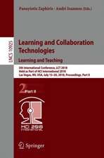 Learning and Collaboration Technologies. Learning and Teaching: 5th International Conference, LCT 2018, Held as Part of HCI International 2018, Las Vegas, NV, USA, July 15-20, 2018, Proceedings, Part II