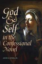 God and Self in the Confessional Novel