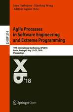 Agile Processes in Software Engineering and Extreme Programming: 19th International Conference, XP 2018, Porto, Portugal, May 21–25, 2018, Proceedings