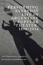 Performing Everyday Life in Argentine Popular Theater, 1890–1934