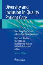 Diversity and Inclusion in Quality Patient Care: Your Story/Our Story – A Case-Based Compendium