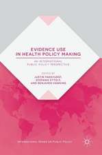 Evidence Use in Health Policy Making: An International Public Policy Perspective