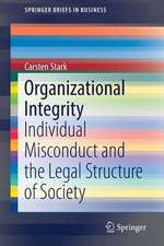 Organizational Integrity: Individual Misconduct and the Legal Structure of Society