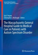 The Massachusetts General Hospital Guide to Medical Care in Patients with Autism Spectrum Disorder