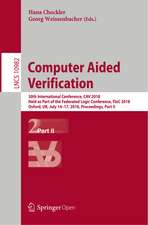 Computer Aided Verification: 30th International Conference, CAV 2018, Held as Part of the Federated Logic Conference, FloC 2018, Oxford, UK, July 14-17, 2018, Proceedings, Part II