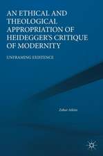 An Ethical and Theological Appropriation of Heidegger’s Critique of Modernity