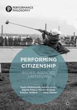 Performing Citizenship: Bodies, Agencies, Limitations