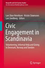 Civic Engagement in Scandinavia: Volunteering, Informal Help and Giving in Denmark, Norway and Sweden