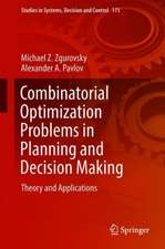 Combinatorial Optimization Problems in Planning and Decision Making: Theory and Applications