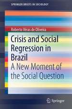 Crisis and Social Regression in Brazil: A New Moment of the Social Question