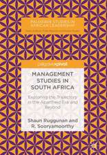 Management Studies in South Africa: Exploring the Trajectory in the Apartheid Era and Beyond