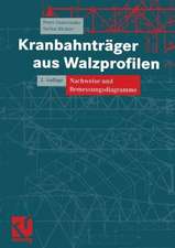 Kranbahnträger aus Walzprofilen: Nachweise und Bemessungsdiagramme