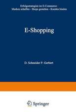 E-Shopping: Erfolgsstrategien im Electronic Commerce: • Marken schaffen • Shops gestalten • Kunden binden