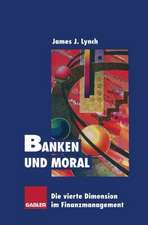 Banken und Moral: Die vierte Dimension im Finanzmanagement