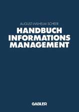 Handbuch Informationsmanagement: Aufgaben — Konzepte — Praxislösungen