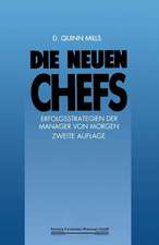 Die Neuen Chefs: Erfolgsstrategien der Manager von Morgen