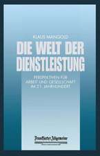 Die Welt der Dienstleistung: Perspektiven für Arbeit und Gesellschaft im 21. Jahrhundert