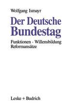 Der Deutsche Bundestag: Funktionen - Willensbildung - Reformansätze