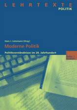 Moderne Politik: Politikverständnisse im 20. Jahrhundert