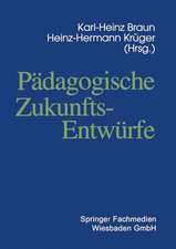 Pädagogische Zukunftsentwürfe: Festschrift zum siebzigsten Geburtstag von Wolfgang Klafki