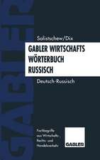 Gabler Wirtschaftswörterbuch Russisch: Band 1: Deutsch — Russisch