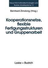 Kooperationsnetze, flexible Fertigungsstrukturen und Gruppenarbeit: Ein interdisziplinärer Ansatz