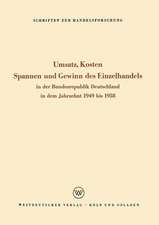 Umsatz, Kosten, Spannen und Gewinn des Einzelhandels: In der Bundesrepublik Deutschland in dem Jahrzehnt 1949 bis 1958