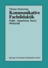 Kommunikative Fachdidaktik: Politik — Geschichte — Recht — Wirtschaft