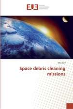 Space debris cleaning missions