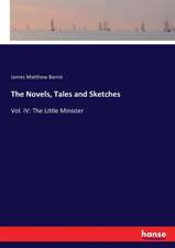 The Novels, Tales and Sketches